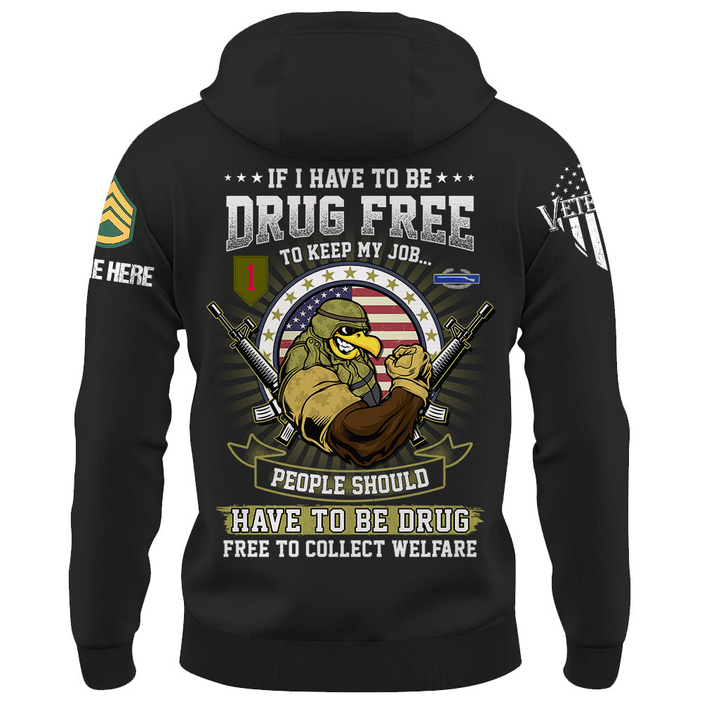 Personalized Shirt If I Have To Be Drug Free To Keep My Job Gift For Veteran K1702 Trhn