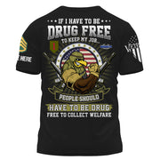 Personalized Shirt If I Have To Be Drug Free To Keep My Job Gift For Veteran K1702 Trhn