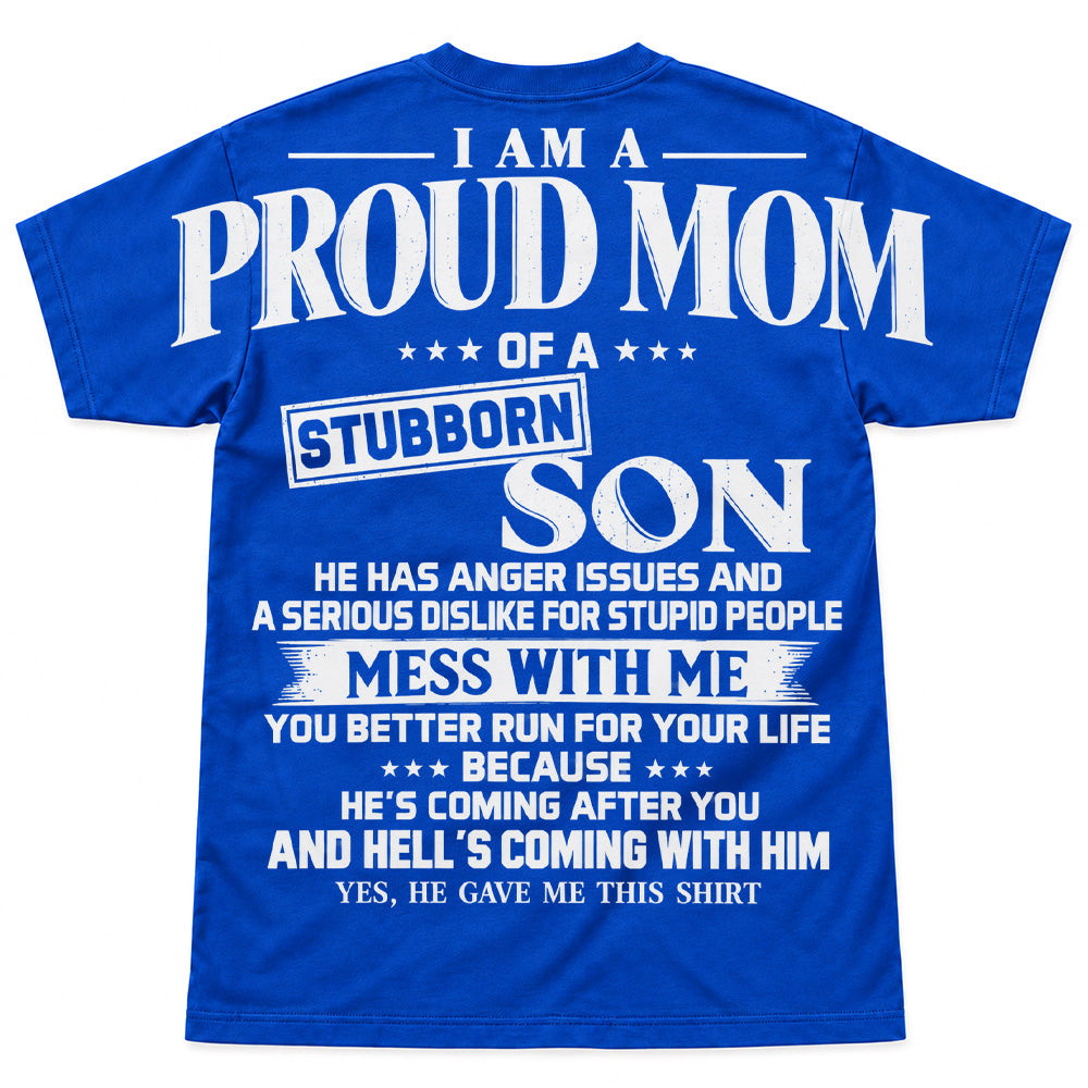 I Am A Proud Mom Of A Stubborn Son Oversized Shoulder Print Shirt T24