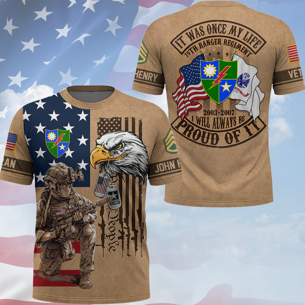 Custom Shirt It Was Once My Life US Veteran I Will Always Be Proud Of It Personalized All Over Print Shirt Veteran Gift K1702 Trhn