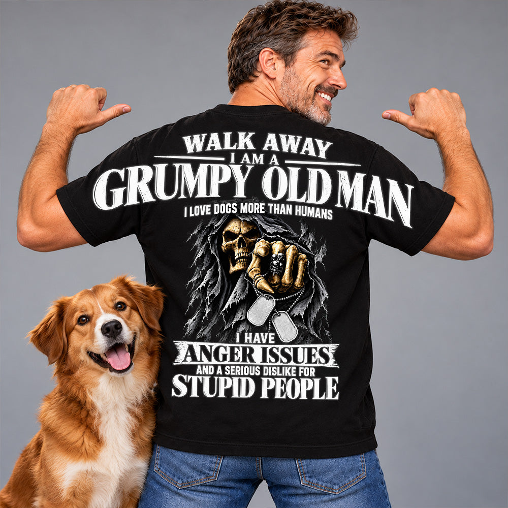 Walk Away I Am A Grumpy Old Man I Love Dogs More Than Humans I Have Anger Issues Skeleton Oversized Shoulder Print Shirts T24