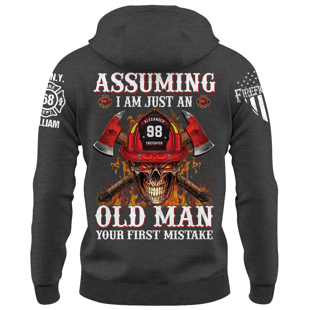 Custom Shirt Assuming I Am Just An Old Man Your First Mistake Firefighter Shirt Custom Dept K1702