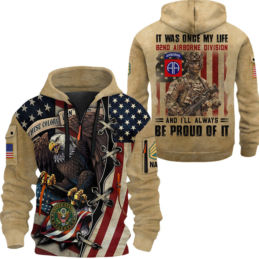 Personalized Hoodie Half Zippert It Was Once My Life US Veteran I Will Always Be Proud Of It Gift For Veteran  K1702 Trhn