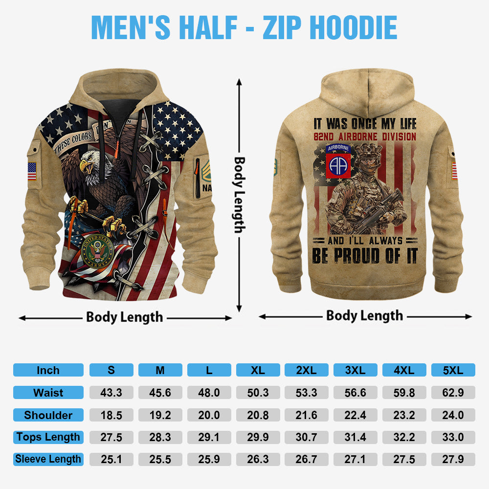 Personalized Hoodie Half Zippert It Was Once My Life US Veteran I Will Always Be Proud Of It Gift For Veteran  K1702 Trhn