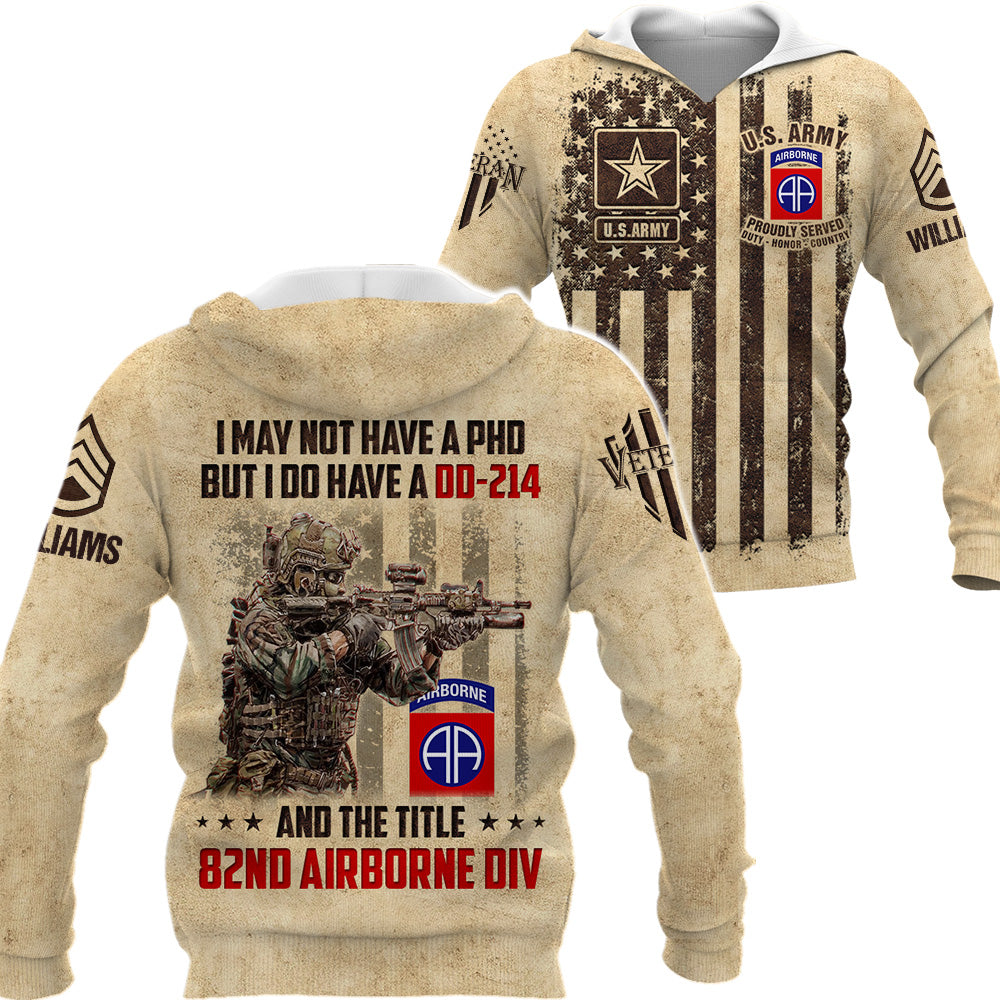 Custom All Over Print Shirt I May Not Have A PhD But I Do Have A DD-214 Custom Division Military Gift For Veteran K1702 Trhn