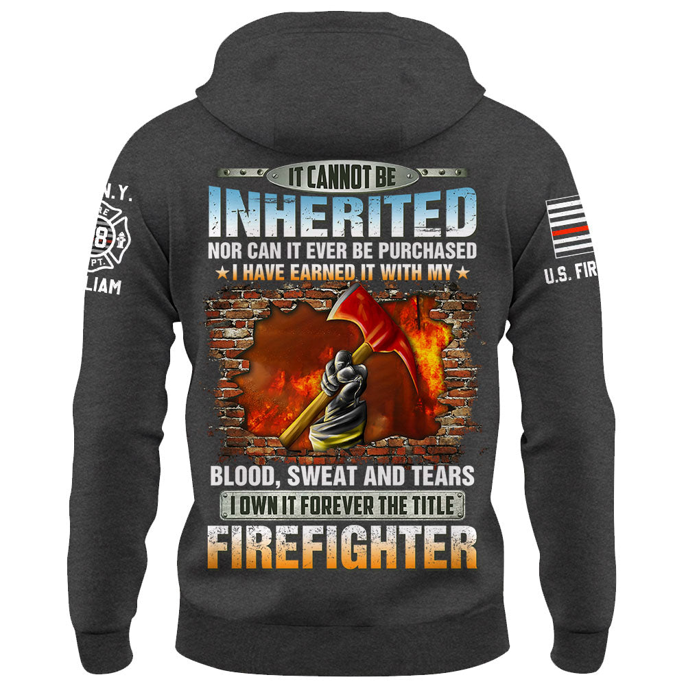 Personalized All Over Print Firefighter Shirt It Cannot Be Inherited Nor Can It Be Purchased Gift For Firefighters K1702 Trhn