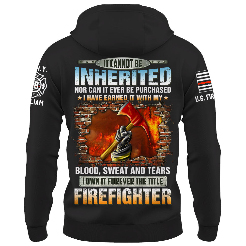 Personalized All Over Print Firefighter Shirt It Cannot Be Inherited Nor Can It Be Purchased Gift For Firefighters K1702 Trhn