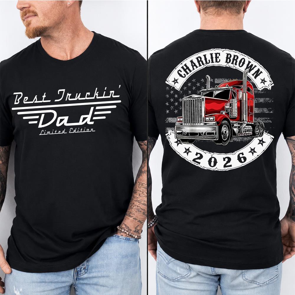 Best Truckin Dad Ever America Driver Dad Custom Shirt L0411 Hv01