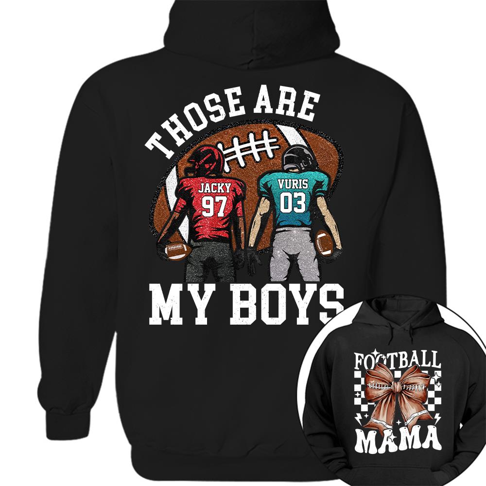 Those Are My Boys Personalized Football Mom Football Grandma Shirt Gift For Sport Family T1807 Hv01