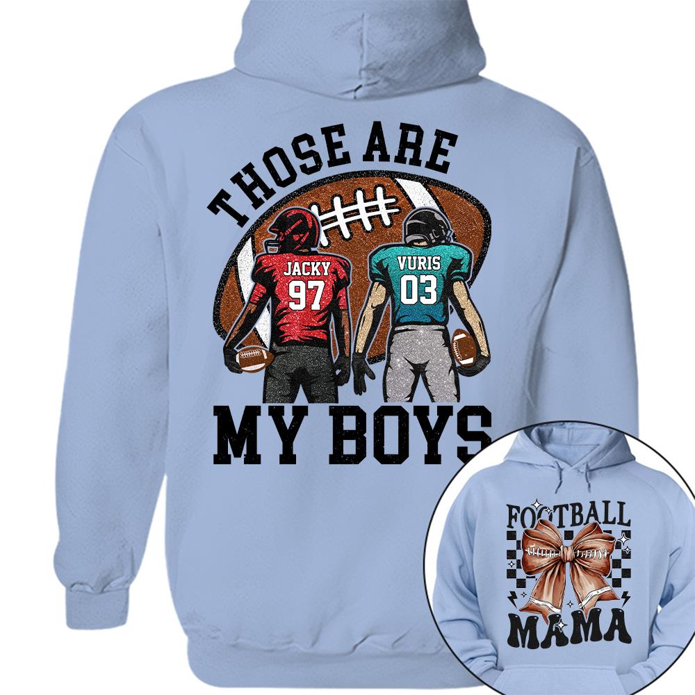 Those Are My Boys Personalized Football Mom Football Grandma Shirt Gift For Sport Family T1807 Hv01
