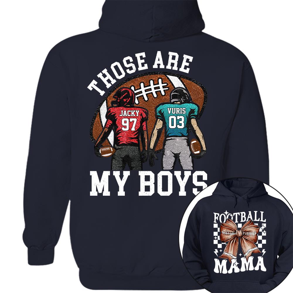 Those Are My Boys Personalized Football Mom Football Grandma Shirt Gift For Sport Family T1807 Hv01