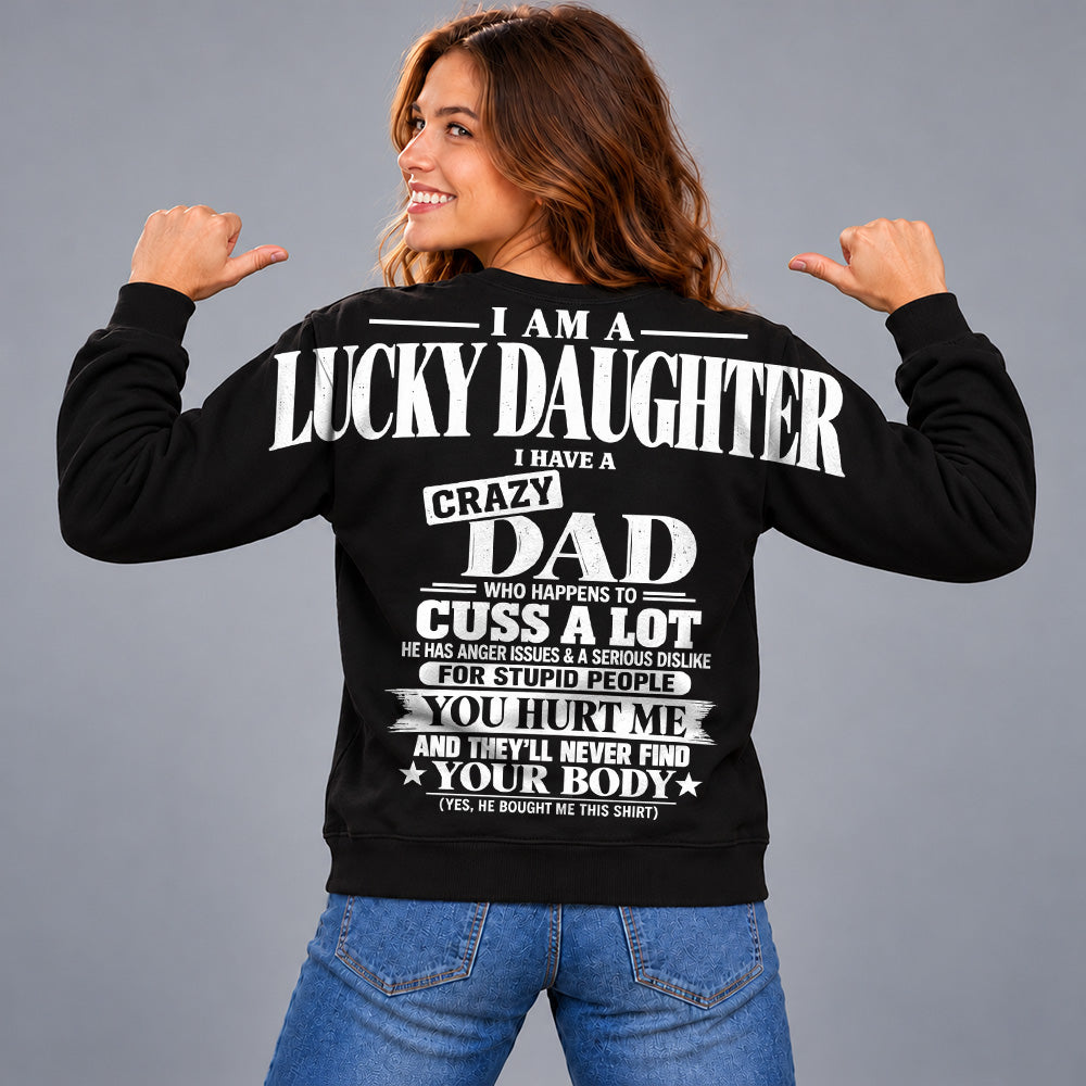 I Am A Lucky Daughter I Have A Crazy Dad Oversized Shoulder Print Shirt T24