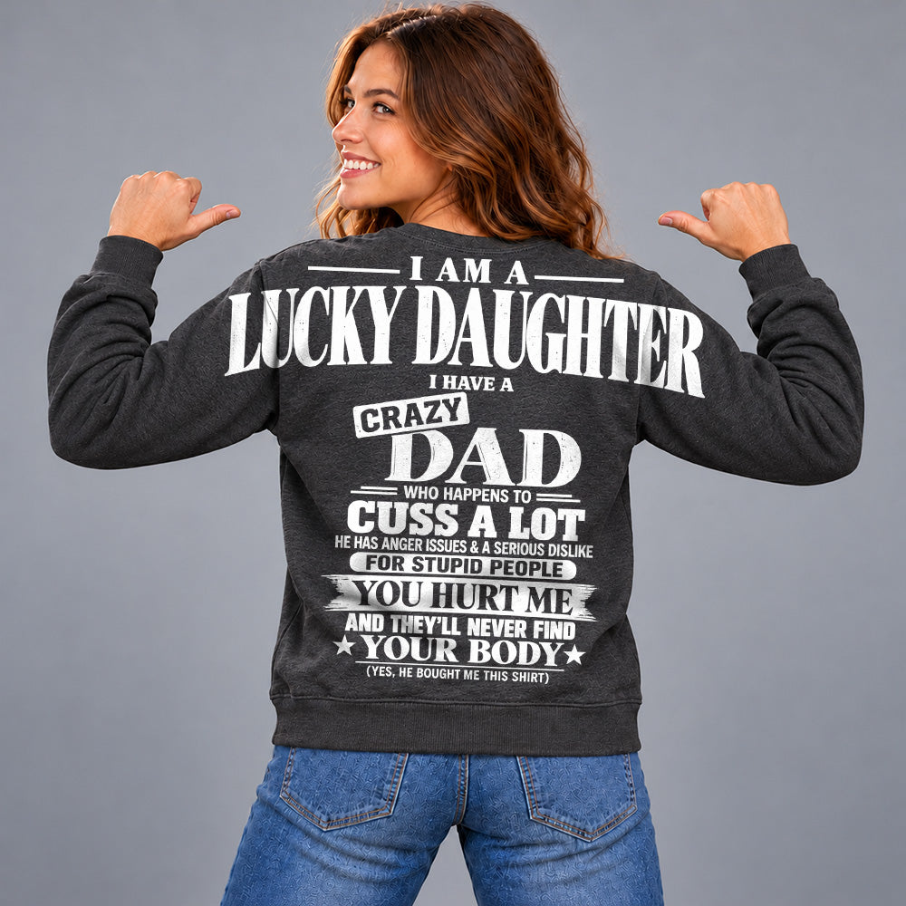 I Am A Lucky Daughter I Have A Crazy Dad Oversized Shoulder Print Shirt T24