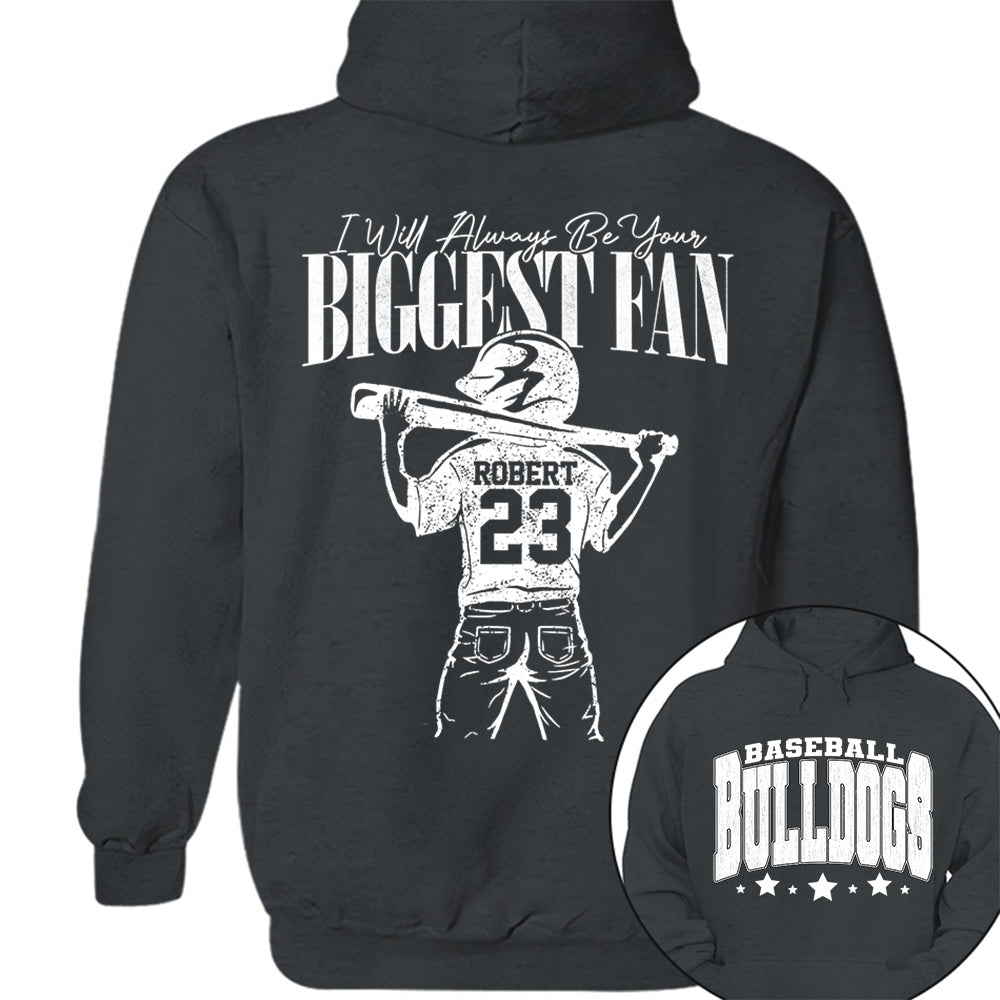 Custom I'll Always Be Your Biggest Fan, Baseball Mom Shirt, Baseball Team Name L0411 VH01