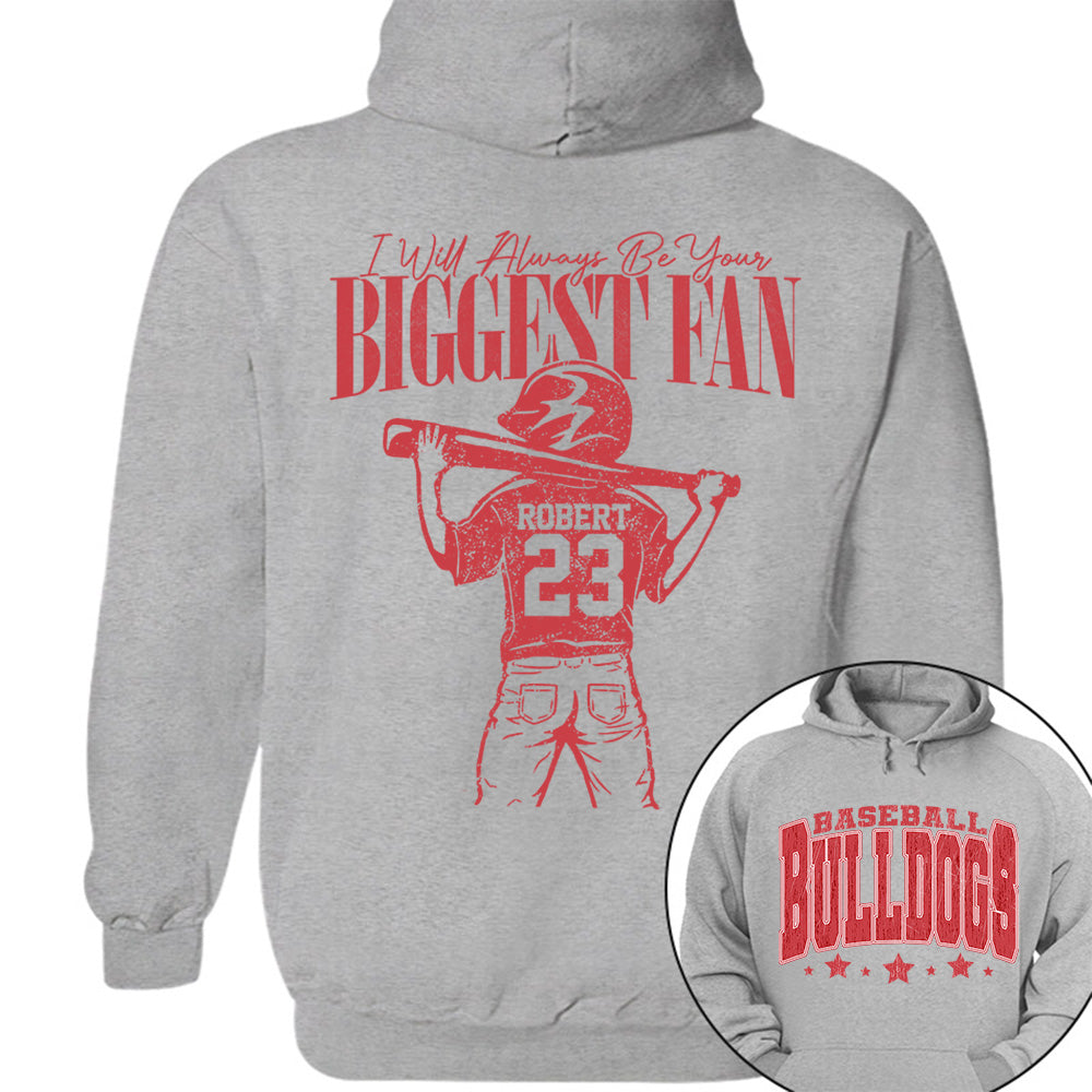 Custom I'll Always Be Your Biggest Fan, Baseball Mom Shirt, Baseball Team Name L0411 VH01