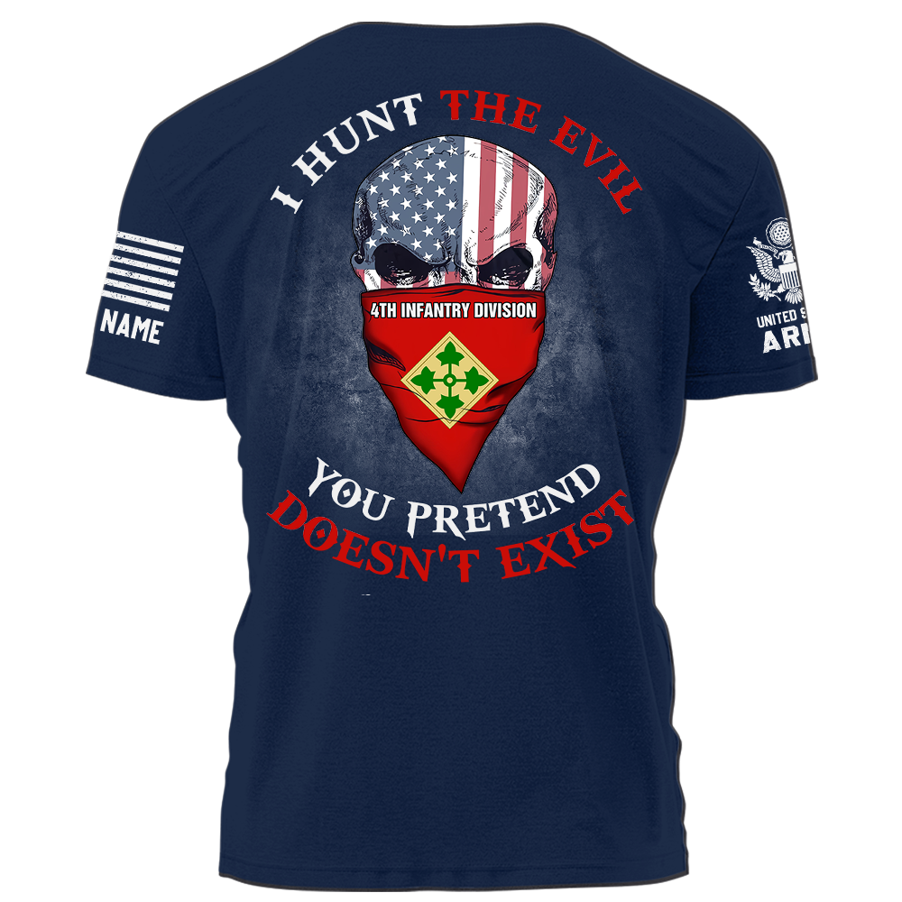 I Hunt The Evil You Pretend Doesn't Exist Personalized Shirt For Veteran K1702