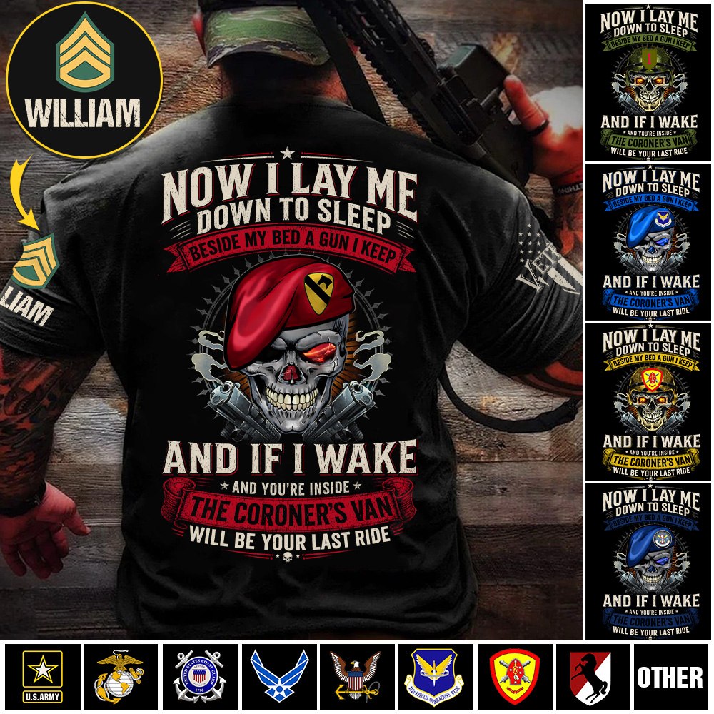 Custom Veteran Shirt Now I Lay Me Down To Sleep Beside My Bed A Gun I Keep Gift For Veterans K1702 MT2