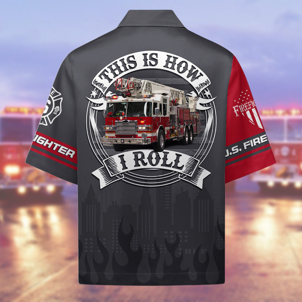 This Is How I Roll - Personalized Upload Vechicle Photo For Firefighter Shirt K1702 Trhn