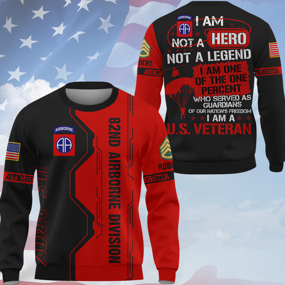 Personalized All Over Print Veteran Shirt I Am Not A Hero Not A Legend I Am A US Veteran Custom Gift For Veterans K1702 Trhn