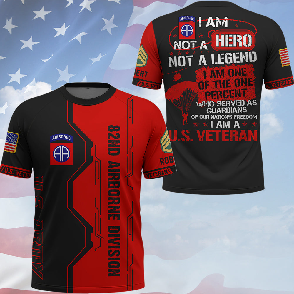 Personalized All Over Print Veteran Shirt I Am Not A Hero Not A Legend I Am A US Veteran Custom Gift For Veterans K1702 Trhn