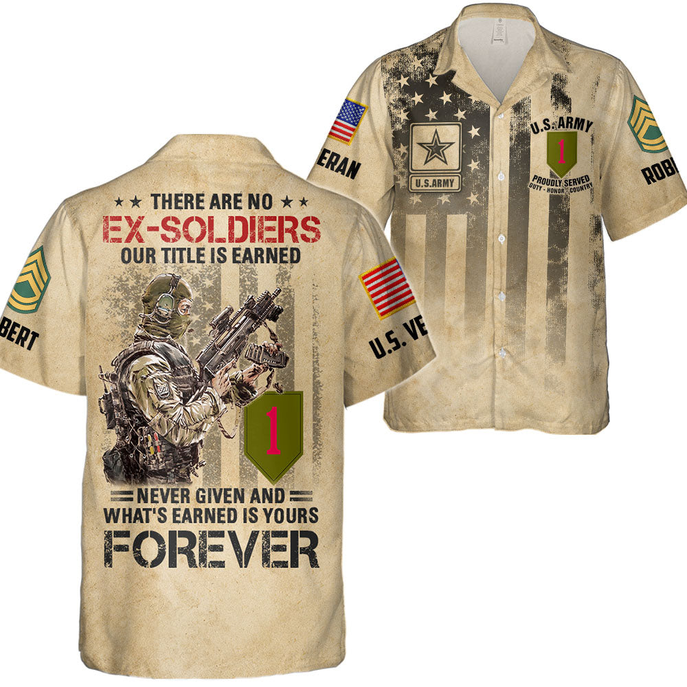 Personalized Shirt For Soldier Veteran There Are No Ex-Soldiers Custom All Branch All Over Print Shirt K1702
