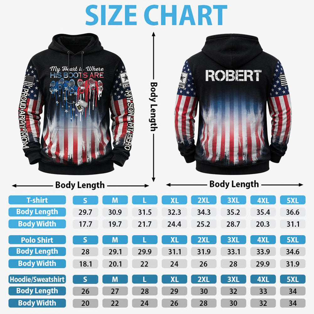 Custom Shirt My Heart Is Where His Boots Are My Son My Soldier My Hero Gift For Military Family Proud Military Family Shirt K1702