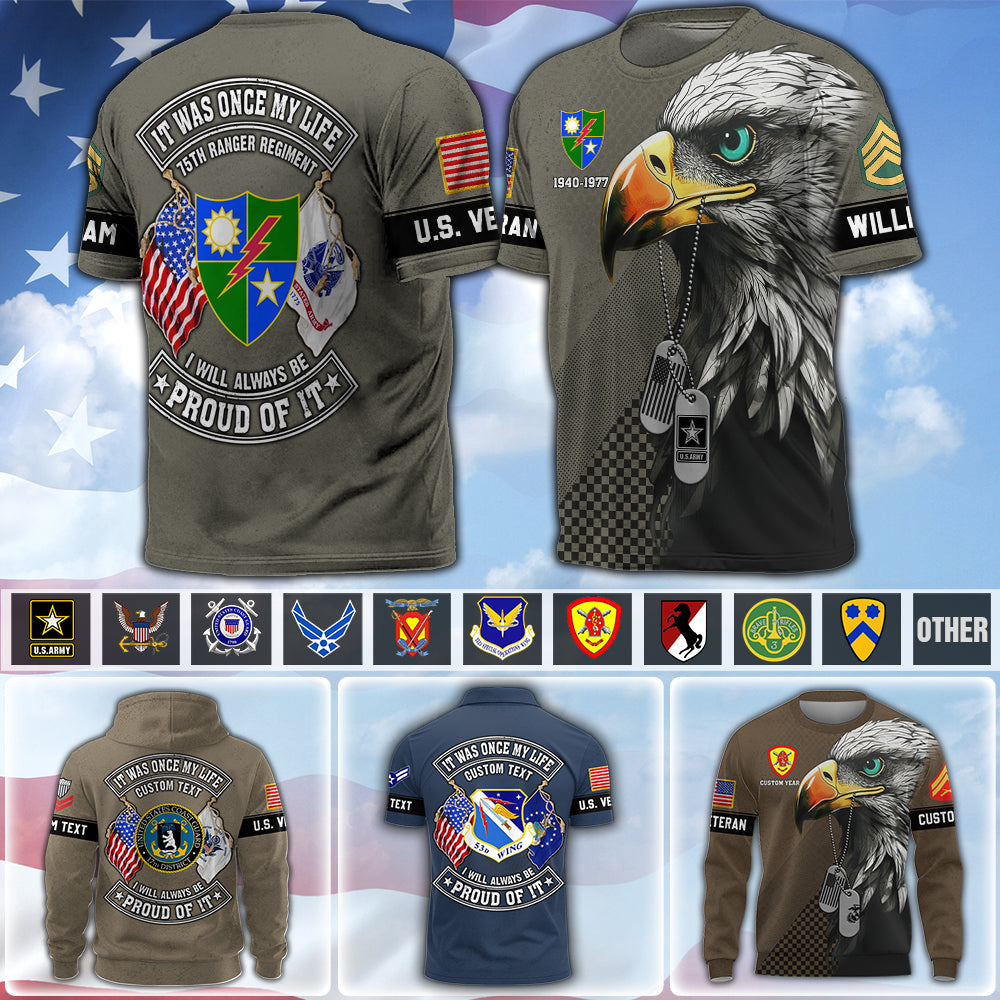 Personalized Veteran Shirt  It Was Once My Life US Veteran I Will Always Be Proud Of It Eagle America All Over Print Shirt K1702 MT2
