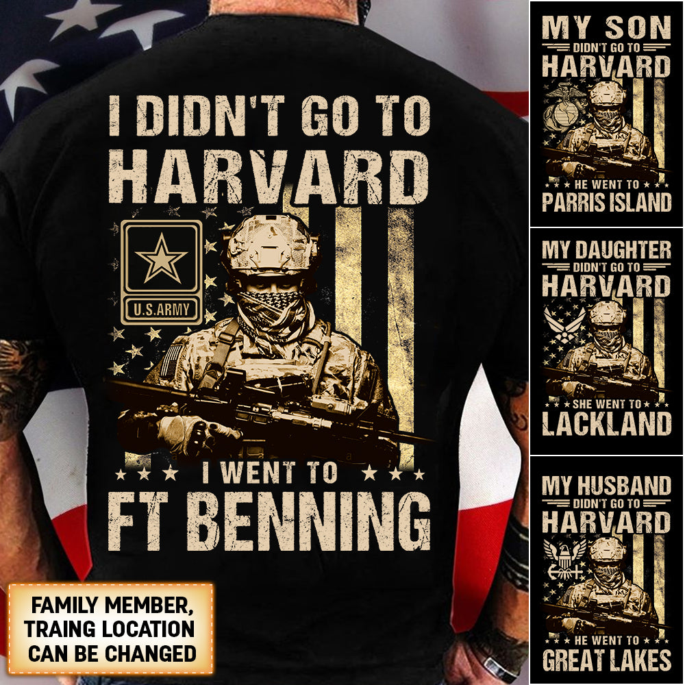 My son Didn't Go To Harvard He Went To Ft Benning Tshirt For Military Family Custom name Military Base and Name K1702
