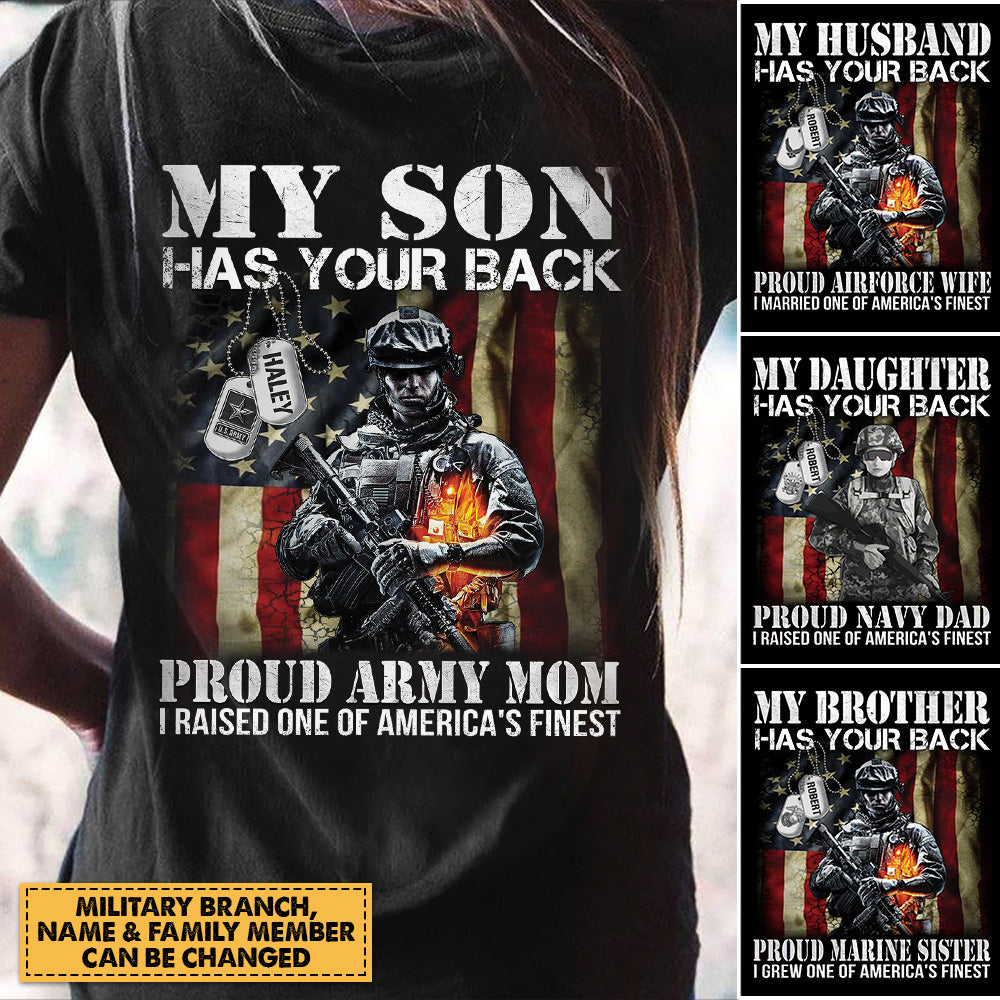 My Son Has your back Proud Army Mom I Raised one of America's Finest Personalized Shirt Custom Name,Trna Logo Military Branch HK10