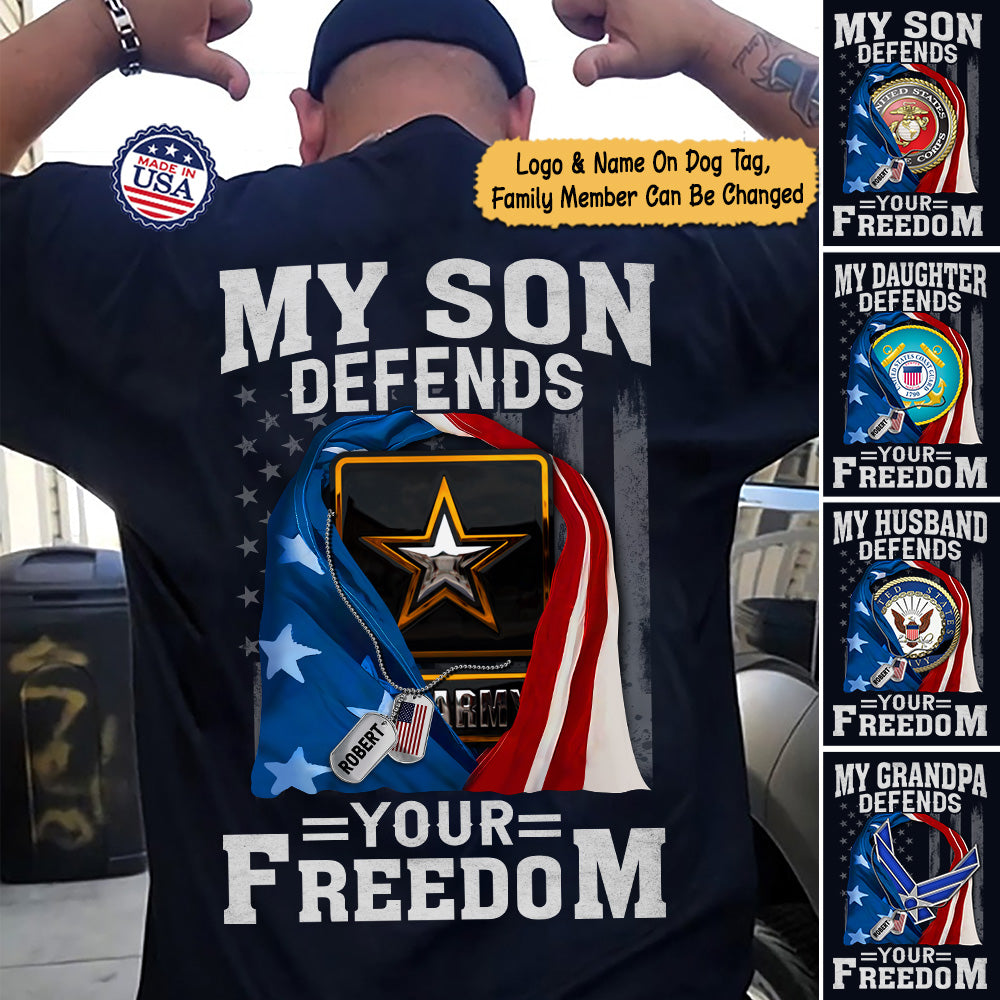 My son Defends Your Freedom Tshirt Gift For Armed Forces Hk10 Trhn