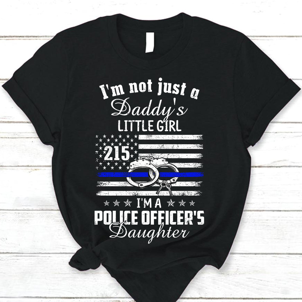 Personalized Shirts Police I'm Not Just A Little Girl I'm A Retired Police's Daughter Police Daughter Shirt HK10 Trhn