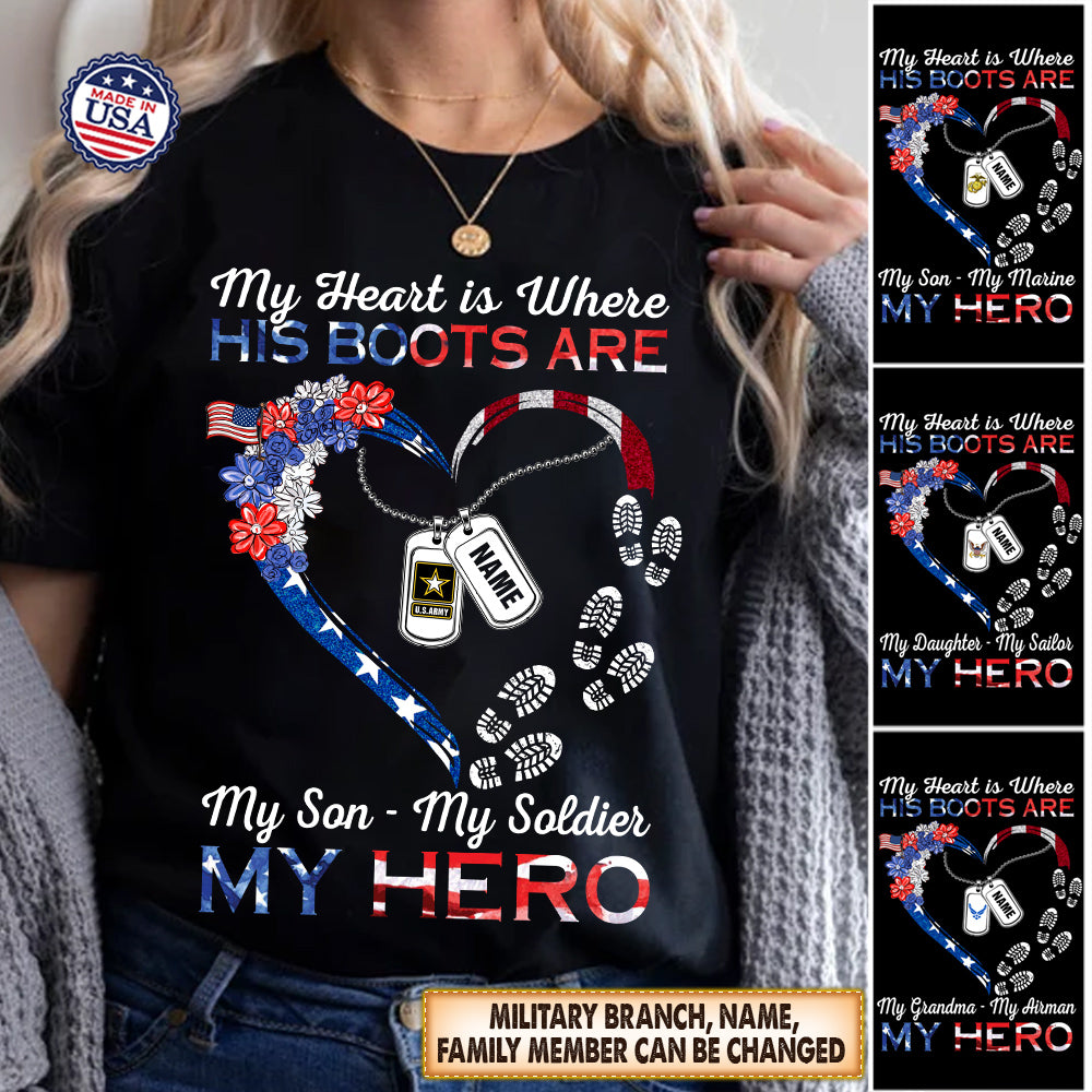 Personalized Shirts My Heart Is Where His Boots Are My Son My Soldier My Hero American Heart Shirt For Military Family Member Hk10 Trhn