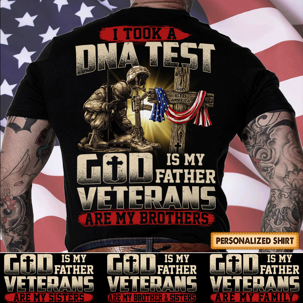 Personalized Shirt I Took A DNA Test God Is My Father Veterans Are My Brothers Sisters Family Shirt For Veteran HK10