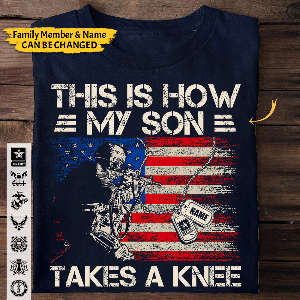 Personalized Shirt This Is How My Son Daughter Other Takes A Knee Shirt For Army Marine Air Force Navy Coast Guard Military Family Member H2511