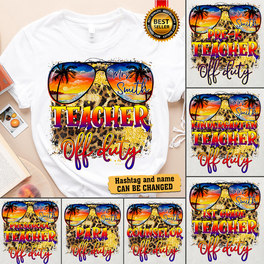 Personalized Shirt Teacher Off Duty Summer Sunglasses Glitter Leopard Teacher Summer Shirt H2511