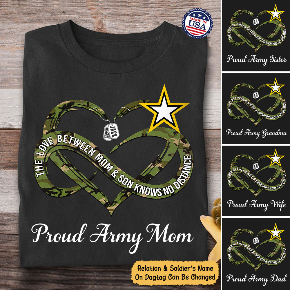 Personalized Tshirt with Soldier's Name & Family Member The love between mom and son knows no distance Proud Military Mom - K1702 - Do99