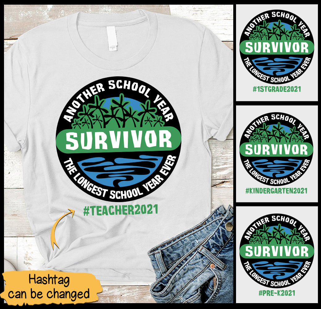 Another School Year Survivor The Longest School Year Ever Personalized Shirt - HUTS