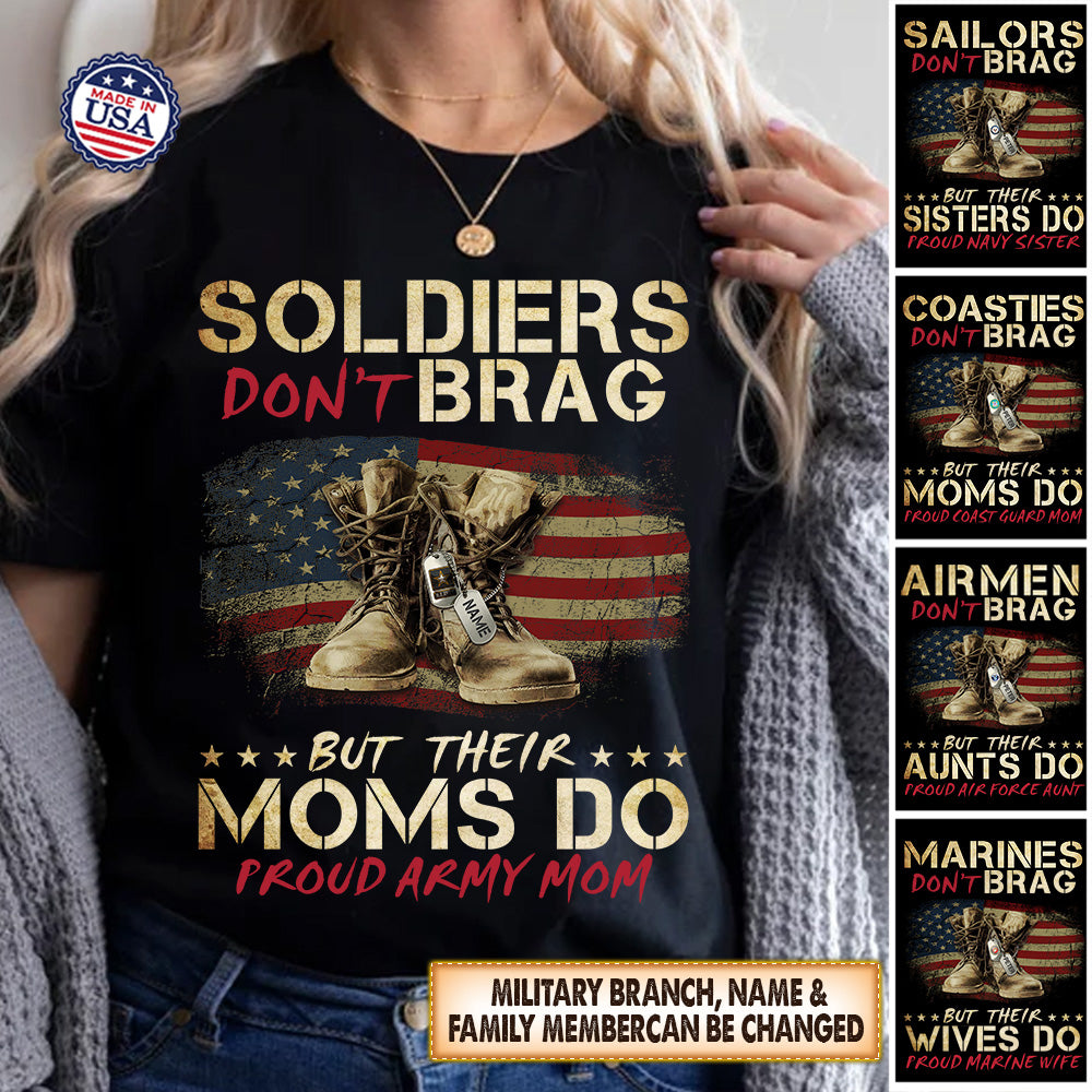 Personalized Soldier's Name & Family Member Soldiers Don't Brag But Their Moms Do Proud Army Mom - Gift For Dad, For Mom For Grandma... US.Army K1702 - TRHN
