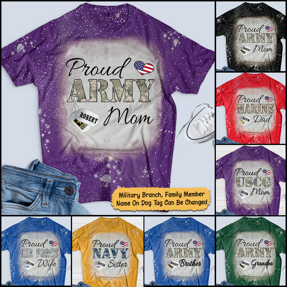 Personalized Name & Family Member Proud Army Mom, Marine Wife,Navy Aunt, Usaf Sister Uscg Dad Military Bleach Tee - K1702 - Trhn