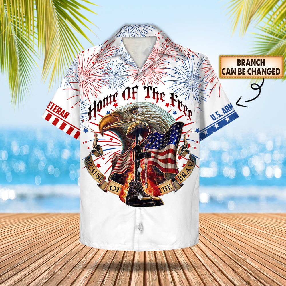 Personalized Hawaiian Shirts Home Of The Free Because Of The Brave Independence Shirt Military Veteran Shirt HK10