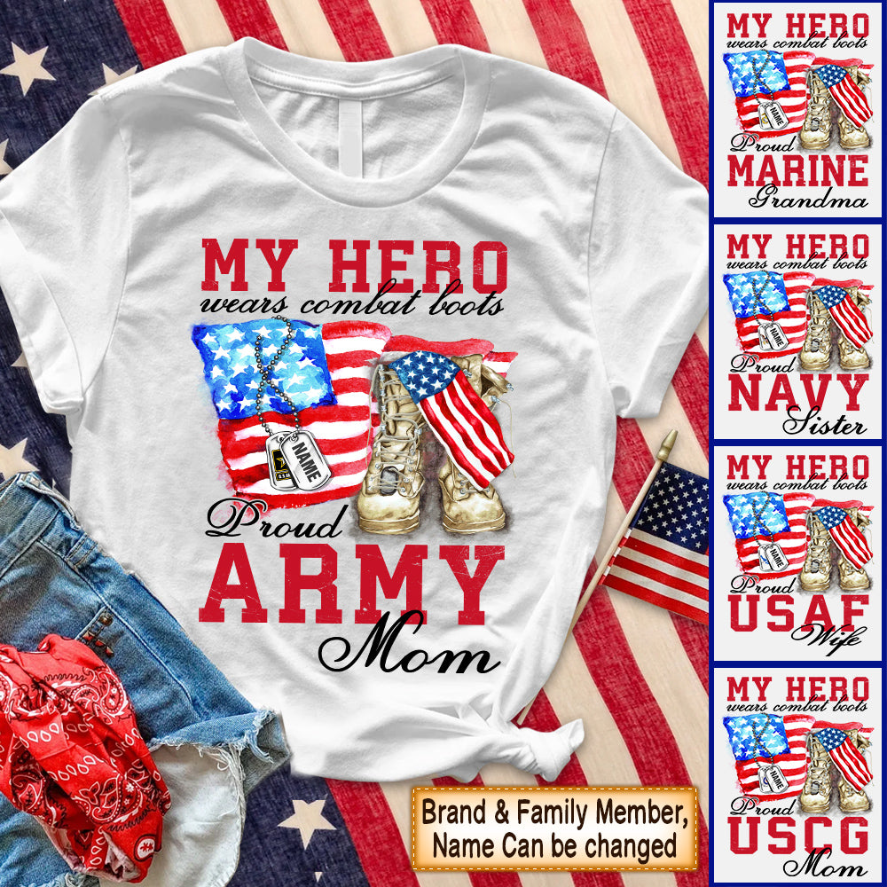 Personalized Shirts My Hero Wears Combat Boots Proud Army Mom 4th July Shirt For Military Family Member Hk10 Trhn
