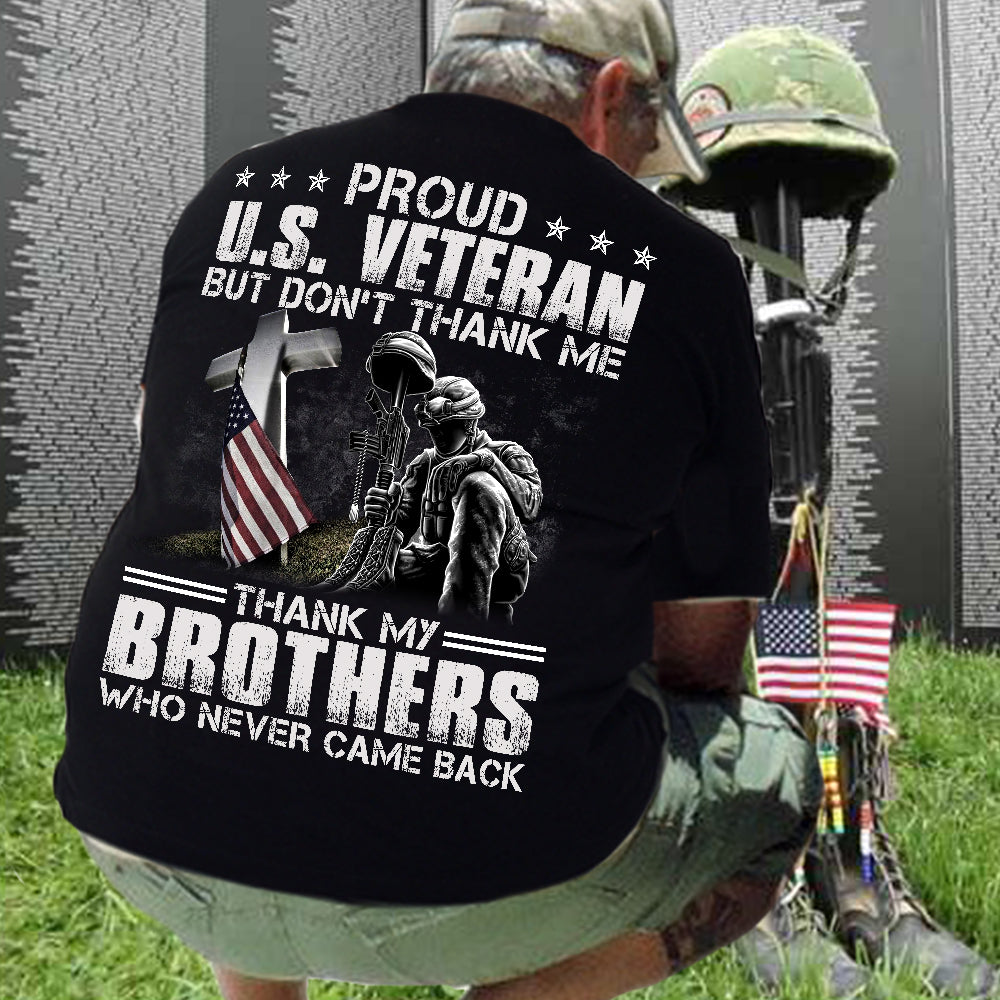 Personalized Shirt Proud Veteran Don't Thank Me Thank My Brothers Sister Who Never Came Back Shirt For Veteran HK10