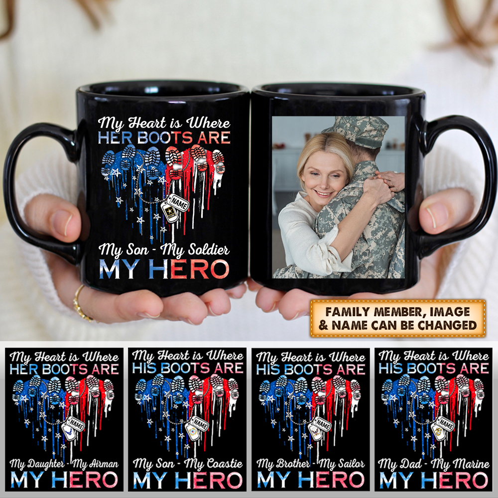Personalized Mug My Heart Is Where His Boots Are My Son My Soldier My Hero Mug For Military Family Member HK10