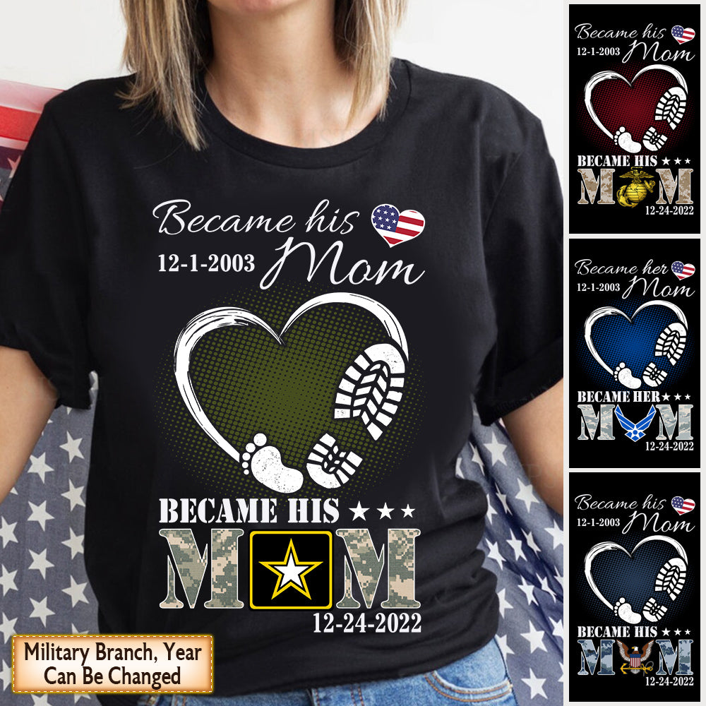Personalized Shirts Military Mom, Military Family Became His Mom Military Shirt HK10 Trhn