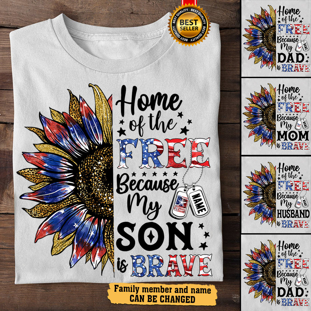 Personalized Shirt Home Of The Free Because My Son Is Brave American Flag Tie Dye Glitter Sunflower Shirt For Army Marine Air Force Navy Coast Guard Military Mom Dad Wife 4th Of July Shirt H2511